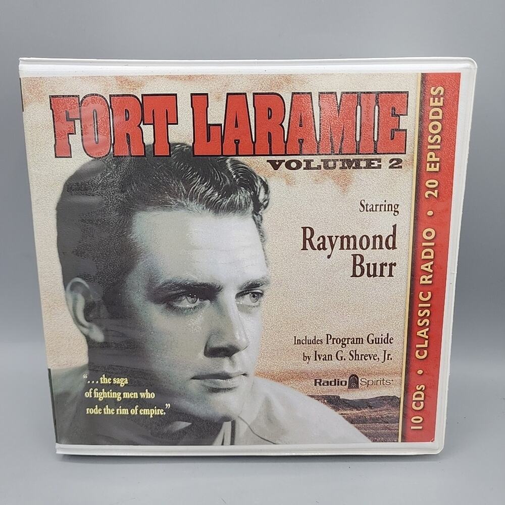 Fort Laramie: Volume 2 - 10-CD Set, 2012, Radio Spirits - Raymond Burr - Classic
